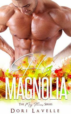 His Magnolia by Dori Lavelle