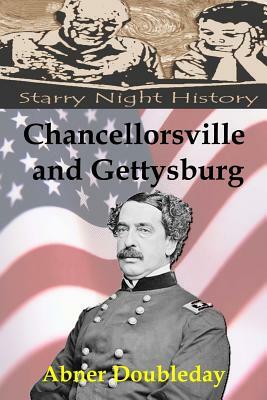 Chancellorsville and Gettysburg by Abner Doubleday