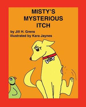Misty's Mysterious Itch by Jill Handler Grens