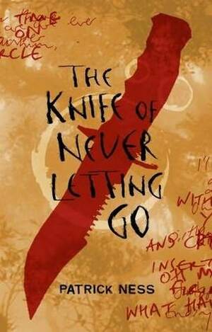 The Knife of Never Letting Go by Patrick Ness