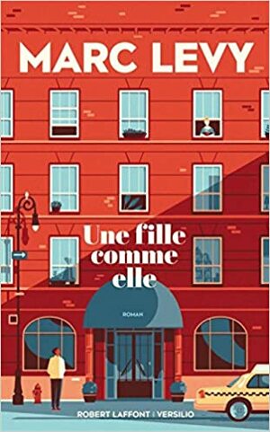 Une fille comme elle by Marc Levy