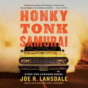 Honky Tonk Samurai by Joe R. Lansdale