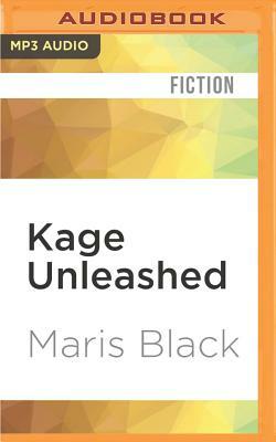 Kage Unleashed by Maris Black