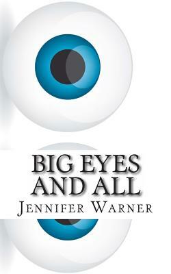 Big Eyes and All: The Unofficial Biography of Margaret Keane by Lifecaps, Jennifer Warner