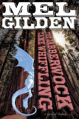 The Jabberwock Came Whiffling: A Novel of Fantasy by Mel Gilden