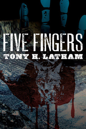 Five Fingers by Tony H. Latham