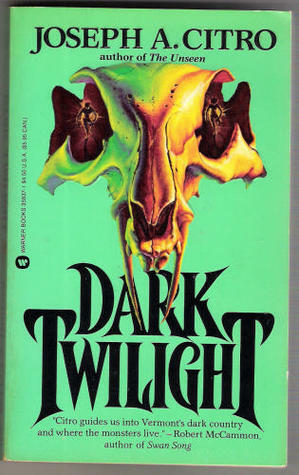 Dark Twilight by Joseph A. Citro