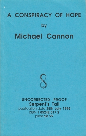 A Conspiracy of Hope by Michael Cannon
