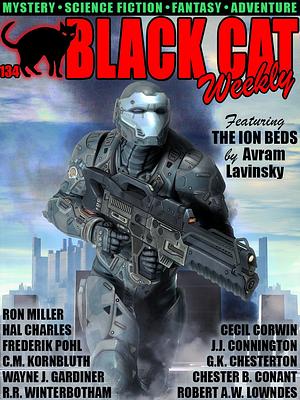 Black Cat Weekly #134 by G.K. Chesterton, R.R. Winterbotham, Avram Lavinsky, Wayne J. Gardiner, Robert A.W. Lowndes, Hal Charles, Chester B. Conant, C.M. Kornbluth, J.J. Connington, Frederik Pohl, Cecil Corwin, Ron Miller