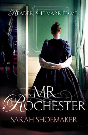 Mr Rochester by Sarah Shoemaker