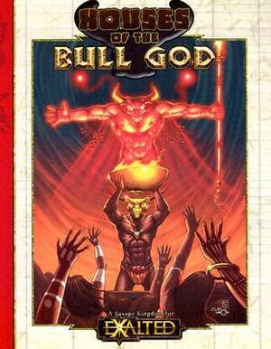 Houses of the Bull God by Michael Kessler, Andrew Watt