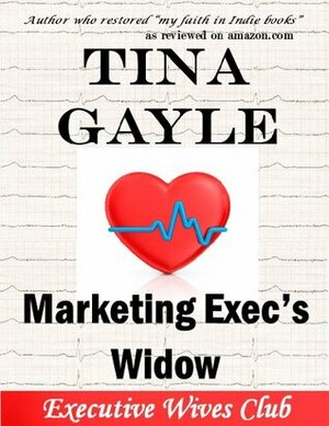 Marketing Exec's Widow by Tina Gayle