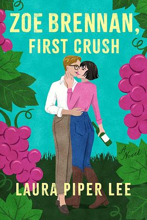 Zoe Brennan, First Crush by Laura Piper Lee