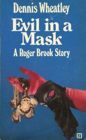 Evil in a Mask by Dennis Wheatley