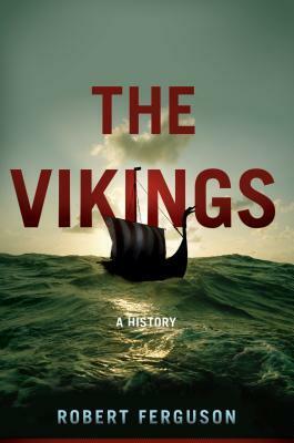 The Vikings: A History by Robert Ferguson
