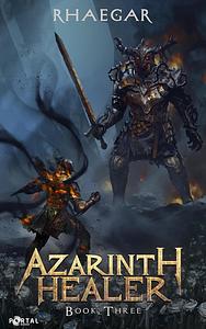 Azarinth Healer: Book Three by Rhaegar