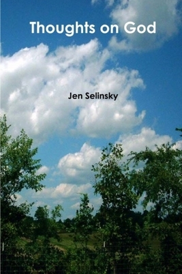 Thoughts on God by Jen Selinsky