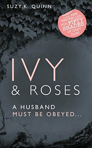 Ivy and Roses by Suzy K. Quinn