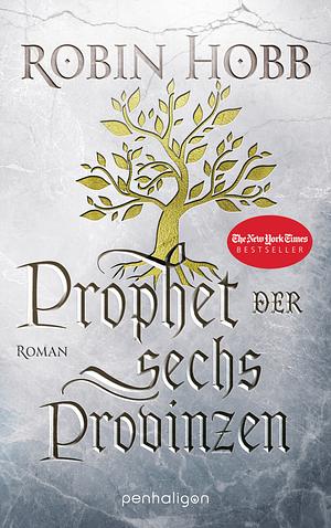 Prophet der sechs Provinzen by Robin Hobb