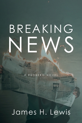 Breaking News by James H. Lewis