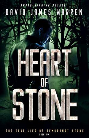 Heart of Stone by David James Warren