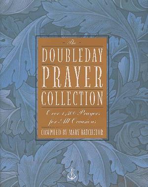 The Doubleday Prayer Collection by Mary Batchelor