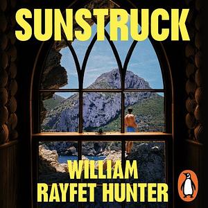 Sunstruck by William Rayfet Hunter