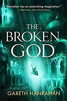 The Broken God by Gareth Ryder-Hanrahan