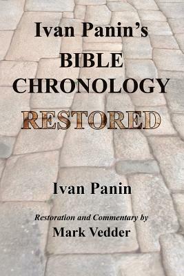Ivan Panin's Bible Chronology Restored by Ivan Panin