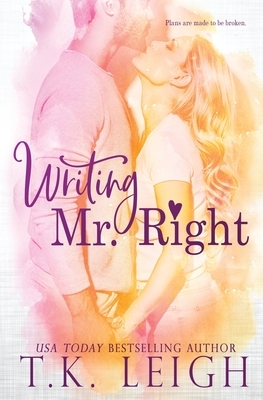 Writing Mr. Right by T. K. Leigh