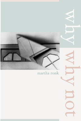 Why/Why Not, Volume 8 by Martha Ronk