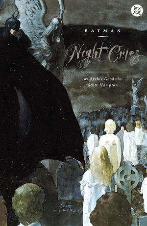 Batman: Night Cries by Archie Goodwin