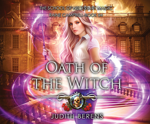 Oath of the Witch: An Urban Fantasy Action Adventure by Michael Anderle, Martha Carr