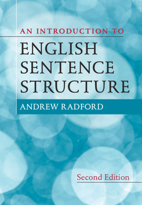 An Introduction to English Sentence Structure by Andrew Radford