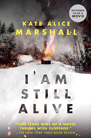 I Am Still Alive by Kate Alice Marshall