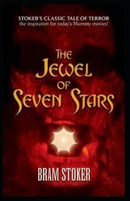 The Jewel of Seven Stars Illustrated by Bram Stoker