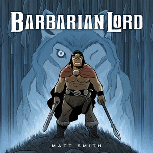 Barbarian Lord by Matt Smith