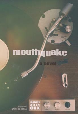 Mouthquake by Daniel Allen Cox