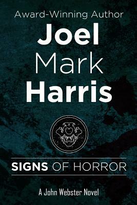 Signs Of Horror by Joel Mark Harris