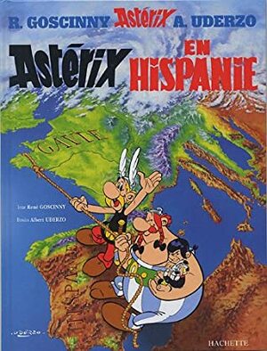 Astérix en Hispanie by René Goscinny, Albert Uderzo