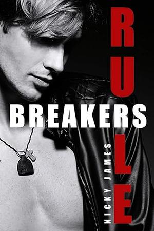 Rule Breakers by Nicky James