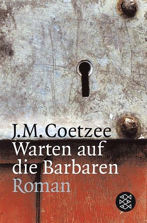 Warten auf die Barbaren: Roman by J.M. Coetzee