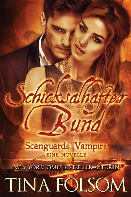 Schicksalhafter Bund (Mit Bonus Novelle: Brennender Wunsch) by Tina Folsom