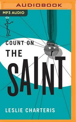Count on the Saint by Leslie Charteris