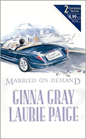 Married on Demand by Ginna Gray, Laurie Paige