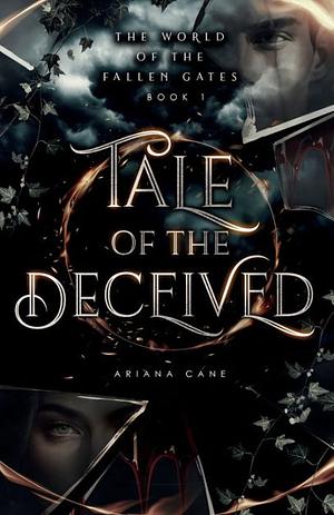 Tale of the Deceived by Ariana Cane