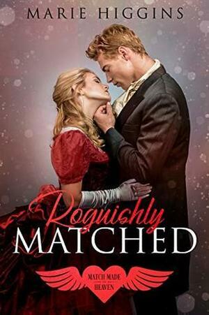 Roguishly Matched by Marie Higgins