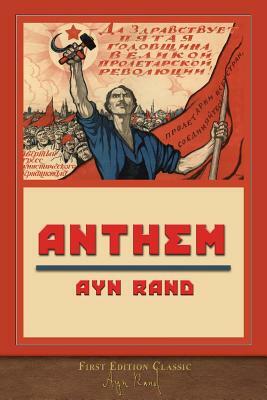 Anthem: First Edition Classic by Ayn Rand