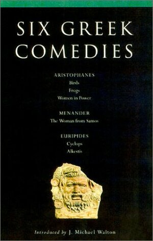 Six Greek Comedies by Kenneth McLeish, J. Michael Walton