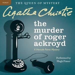 The Murder of Roger Ackroyd by Agatha Christie